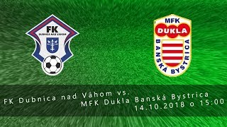 FK Dubnica nad Váhom vs. MFK Dukla Banská Bystrica