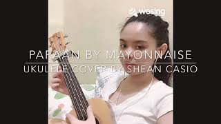 PARAAN by Mayonnaise | Ukulele Cover with Chords by Shean Casio