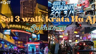 Thailand Trip: #ep20  Soi 3 Ki Walk krta hu Aj | Bangkok Ana to Hotel Yahi Lena