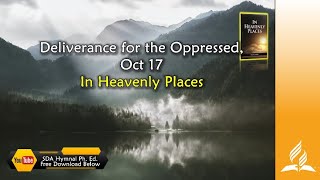 Oct 17, Deliverance for the Oppressed, In Heavenly Places