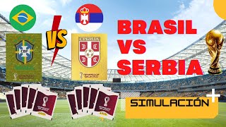 "Brasil vs Serbia" - Simulación Mundial Qatar 2022 🏆🤩  (Apertura de Paquetón Panini México)