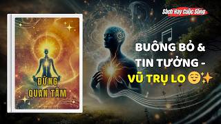 Đừng Quan Tâm: Bạn đã sẵn sàng để Vũ Trụ Hoạt Động Thông Qua Bạn?