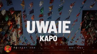 Kapo - UWAIE (Letra/Lyrics)