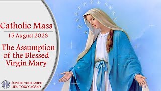 Catholic Mass - The Assumption of the Blessed Virgin Mary 15 August 2023 - LIVESTREAM