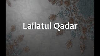 Lailatul Qadar, Waktu dan Keutamaan