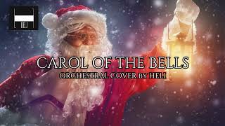 CAROL OF THE BELLS || ORCHESTRAL COVER by HELI