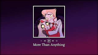 More Than Anything | Hazbin Hotel | Speed up