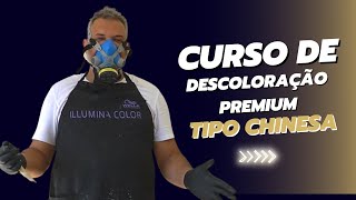 Curso de descoloração premium tipo chinesa - trailer