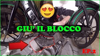 GIU' IL BLOCCO || HO TROVATO IL PROBLEMA!! SMONTIAMO TUTTO IL CIAO!  EP.2