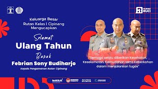 Selamat Ulang Tahun ke- 36 Bapak Febrian Sony Budiharjo. Kepala Pengamanan Rutan Kelas 1 Cipinang