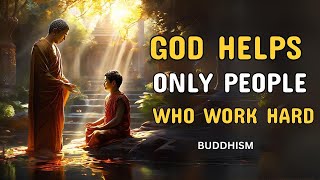 God Helps Only People Who Work Hard | Buddhism