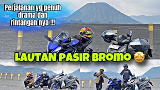 BANYAK DRAMA DAN RINTANGAN NYA !!! AKHIRNYA SAMPAI DI LAUTAN PASIR BROMO !!!