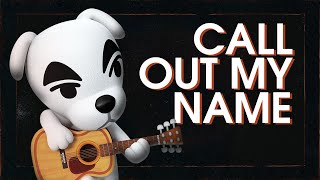 KK Slider - Call Out My Name (The Weeknd)