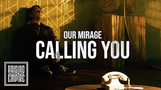 Our Mirage - Calling You