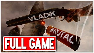 VLADIK BRUTAL Gameplay Walkthrough FULL GAME No Commentary + ENDING