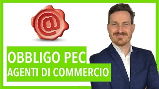 Obbligo posta elettronica certificata pec per gli agenti di commercio