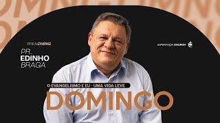 O Evangelismo e eu: uma vida leve | Pr. Edinho Braga | Esperança Church Cascais