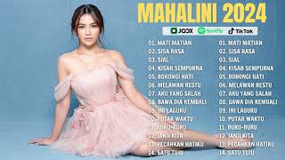 LAGU TERBAIK MAHALINI 💙 MATI MATIAN, SIAL, SISA RASA || MAHALINI FULL ALBUM 2024