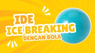 Ide Ice Breaking dengan Bola #mudah