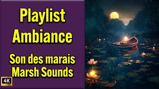 Playlist Ambiance - Musique de relaxation avec son des marais - Relaxation and Marsh Sounds