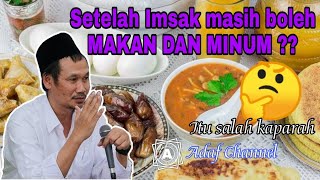 setelah imsak masih boleh makan dan minum ,itu salah kaprah | gus baha