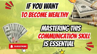 If You Want to Be Wealthy, Master This Divine Communication Skill | Life Lessons