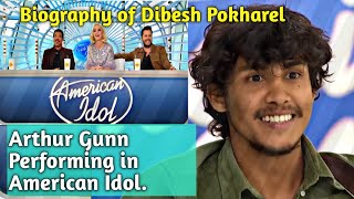 Biography of Dibesh Pokharel | Arthur Gunn | American Idol Audition 2020