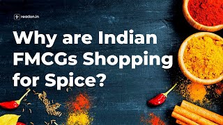 Why FMCGs are Shopping for Spice | Revolution ReadOn | English