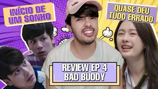 BAD BUDDY (แค่เพื่อนครับเพื่อน): REVIEW EPISÓDIO 4 | COMECEI O EP SORRINDO TERMINEI CHORANDO