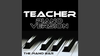 Teacher (Piano Version)