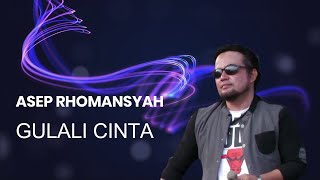 Gulali cinta II Asep Rhomansyah II KMS Production