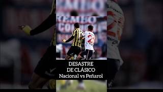 NACIONAL vs PEÑAROL CLÁSICO OPINIÓN #parati #shortvideo  #highlights #classic