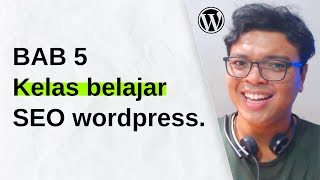 WordPress Tutorial Cara Belajar SEO untuk WordPress Website - BAB 5