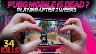 Pubg Mobile is Dead? Played after 2 Weeks And This Happened | 6 Finger Claw Handcam Gameplay