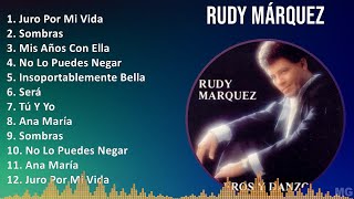 Rudy Márquez 2024 MIX Las Mejores Canciones - Juro Por Mi Vida, Sombras, Mis Años Con Ella, No L...