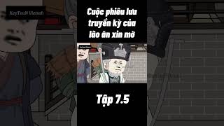 Cuộc Phiêu Lưu Truyền Kỳ Của Lão Ăn Xin Mờ | Tập 7.5 - KeyTeaN Vietsub #shorts #hoathinhtrungquoc