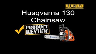 Husqvarna 130 Petrol Chainsaw - Review