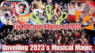 Top 10 Best K-pop Albums of 2023 | Most Epic Unforgettable K-pop Albums of the Year | Kpop Bliss