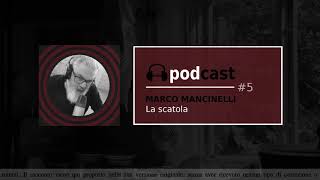 La scatola, di Marco Mancinelli - Racconto completo.