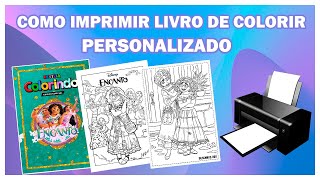 COMO IMPRIMIR LIVRO DE COLORIR PERSONALIZADO. CÓMO IMPRIMIR UN LIBRO PARA COLOREAR PERSONALIZADO