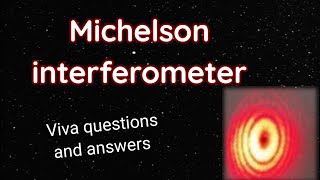 Michelson Interferometer viva questions and answers