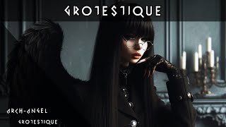 GROTESTIQUE - Arch-Angel