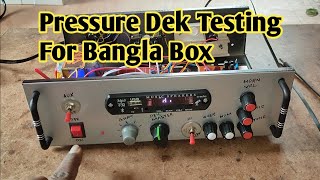 Pressure Dek Testing For Bangla Box