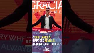 Erik Lamela Departs Sevilla, Becomes Free Agent#ShortsFootballNews #FootballUpdates