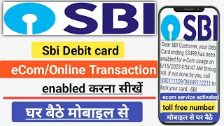 e-Com service activation 2024 | How to activate sbi debit card online transaction