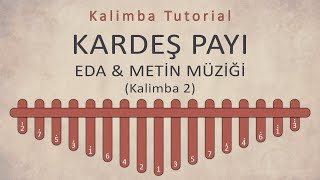 Kardeş Payı - Eda & Metin Müziği (Kalimba 2) | Kalimba Academy Tutorials