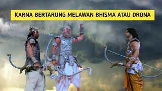 Jika Berpihak Pada Pandawa, Dapatkah Karna Mengalahkan Bhisma Atau Drona? [Mahabharata]