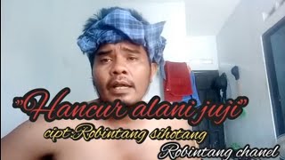 Hancur gara-gara judi (Hancur Alani juji) || cover & Cipt:RC_Sihotang