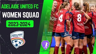 Adelaide United FC Women Squad 2023 | Adelaide United FC Female Team 2023-24