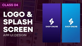 Logo and Splash Screen - 4 of 41 | FREE APP UI UX Design Course |